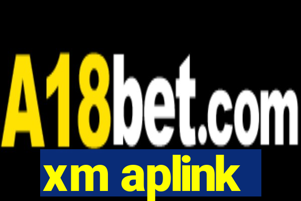 xm aplink