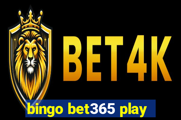 bingo bet365 play