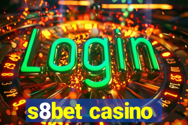 s8bet casino