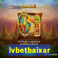 lvbetbaixar