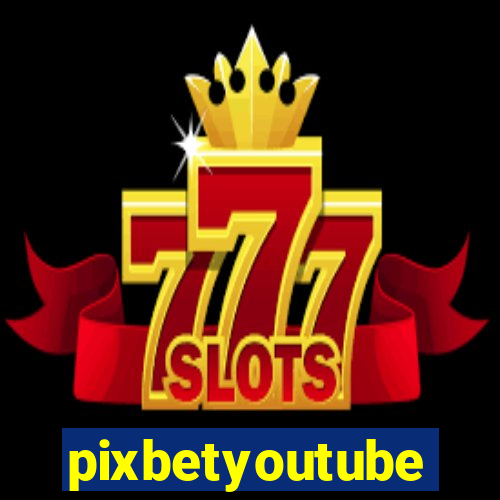 pixbetyoutube