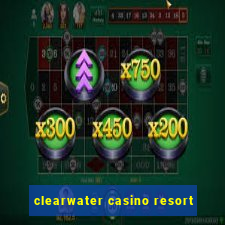 clearwater casino resort