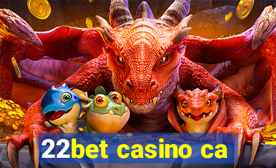 22bet casino ca