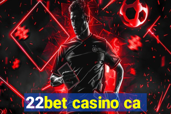 22bet casino ca