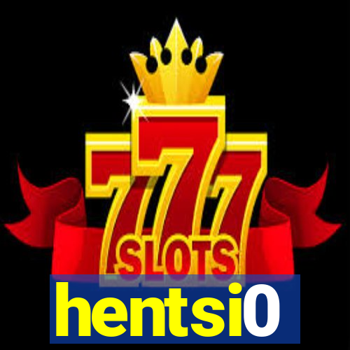 hentsi0