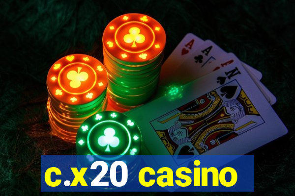 c.x20 casino