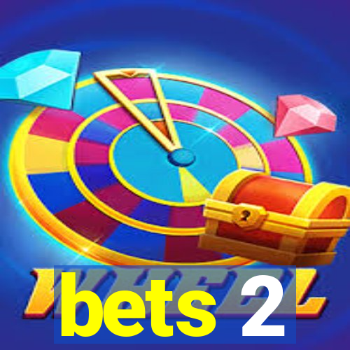 bets 2