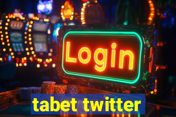 tabet twitter