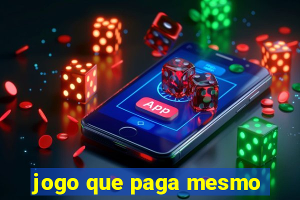 jogo que paga mesmo