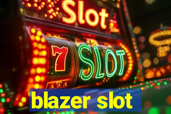 blazer slot