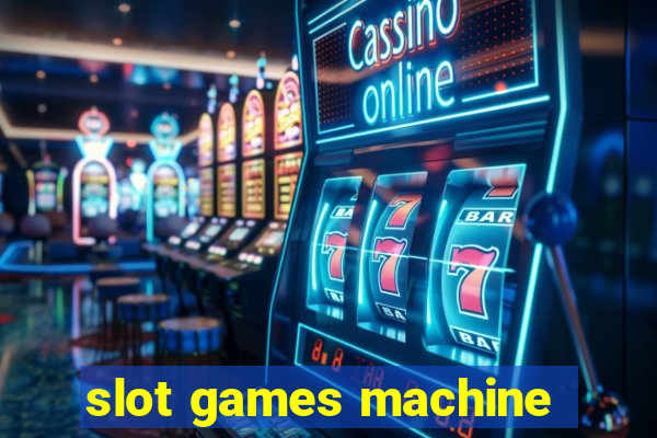 slot games machine