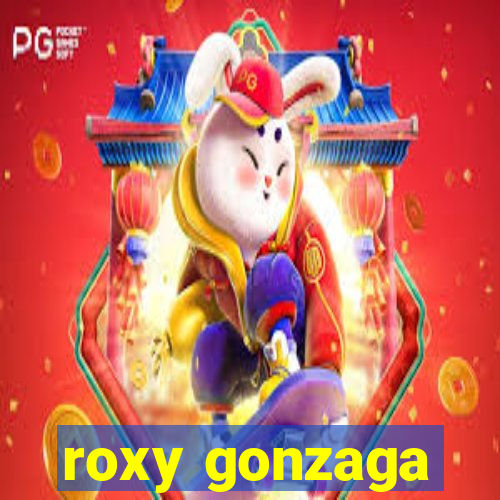 roxy gonzaga