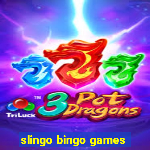 slingo bingo games