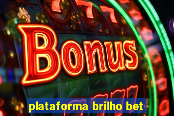 plataforma brilho bet