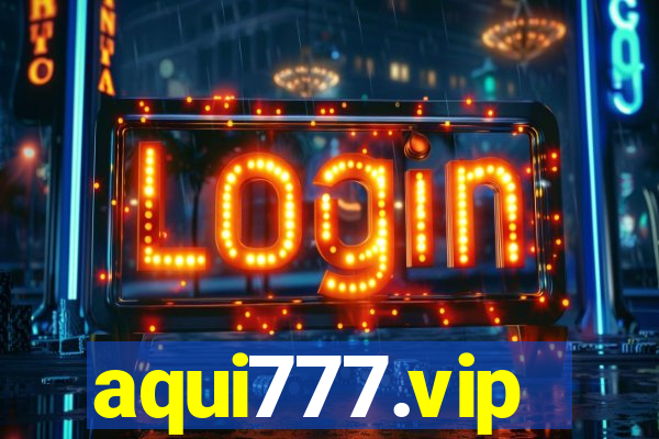 aqui777.vip