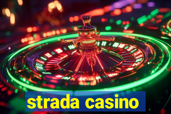 strada casino