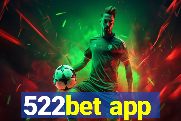 522bet app