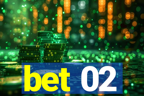 bet 02