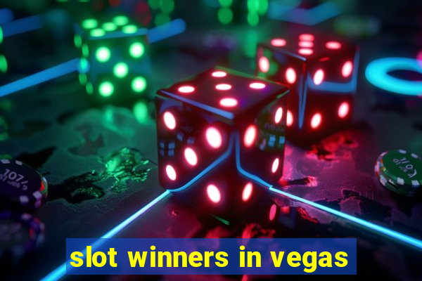 slot winners in vegas