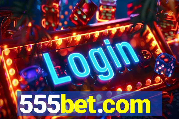 555bet.com