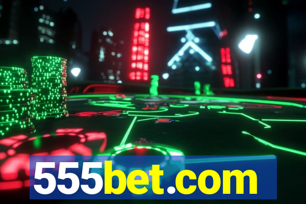 555bet.com