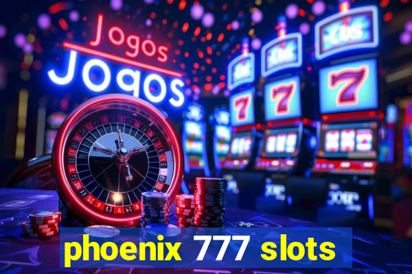 phoenix 777 slots