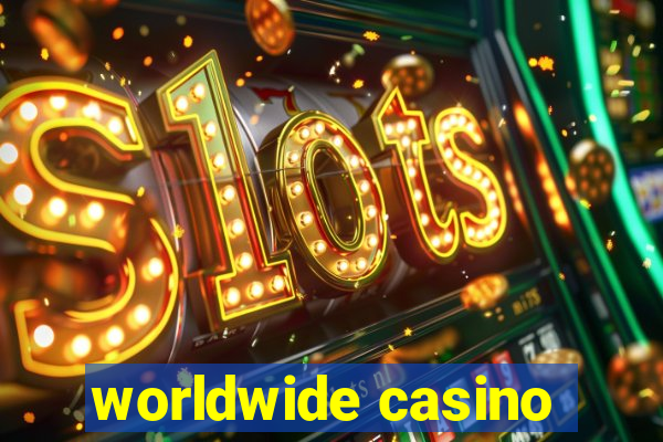 worldwide casino