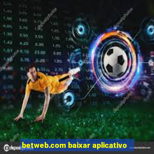 betweb.com baixar aplicativo