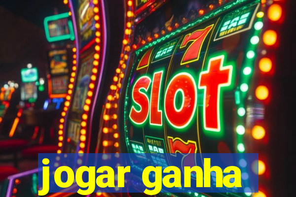 jogar ganha