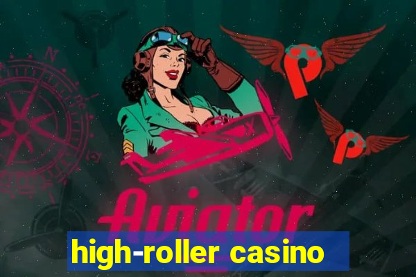 high-roller casino