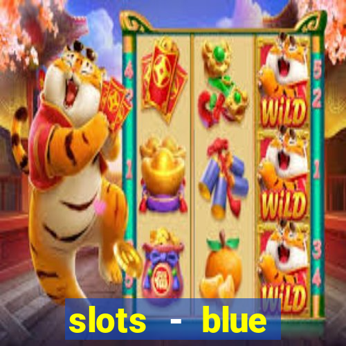 slots - blue diamond casino