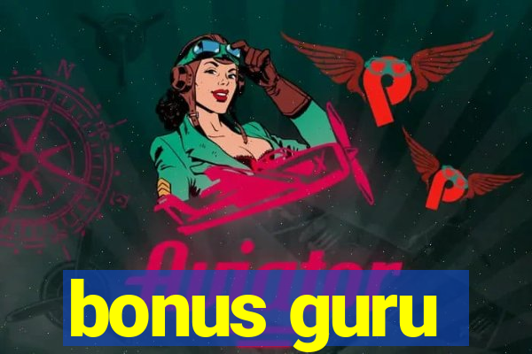 bonus guru