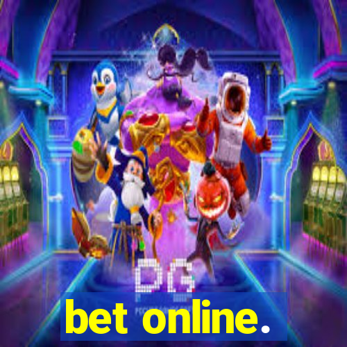 bet online.