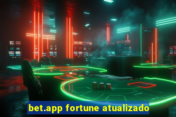 bet.app fortune atualizado