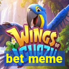 bet meme