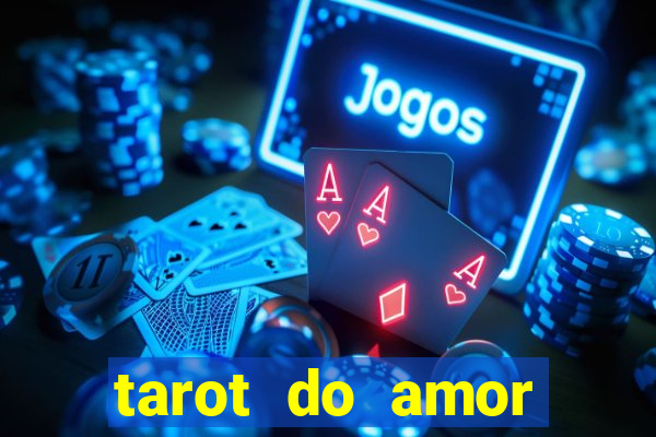 tarot do amor estrela guia o que dizem as cartas