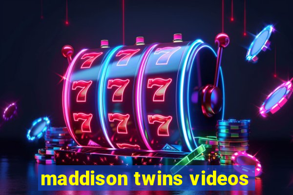 maddison twins videos