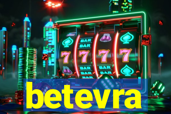 betevra