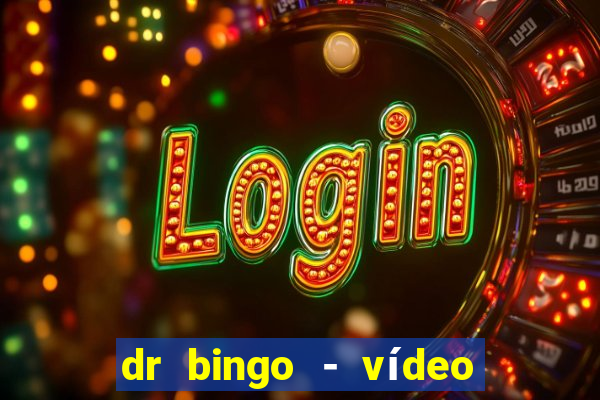 dr bingo - vídeo bingo grátis