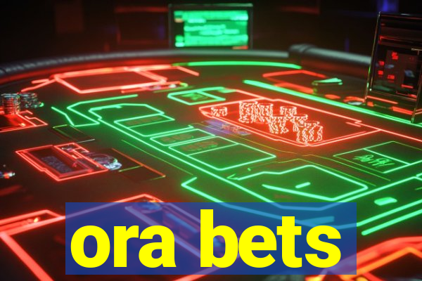 ora bets