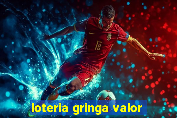 loteria gringa valor