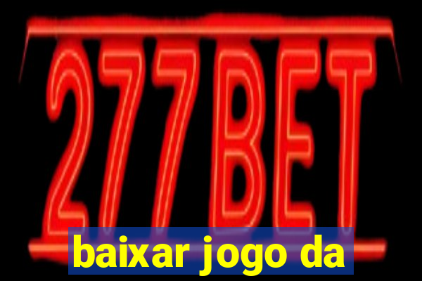 baixar jogo da