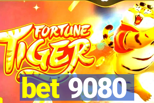 bet 9080