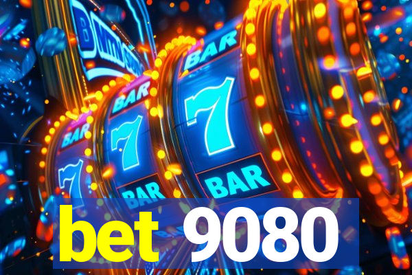 bet 9080