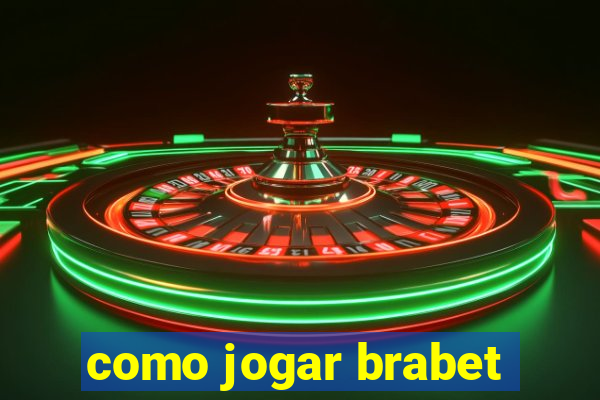 como jogar brabet