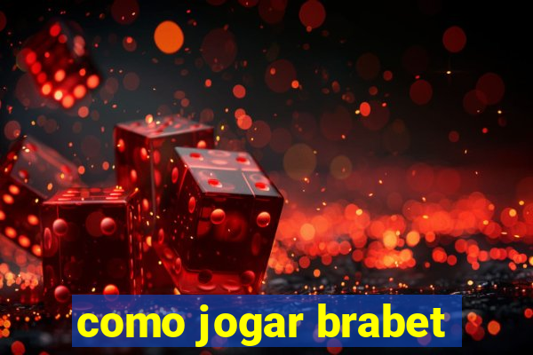 como jogar brabet