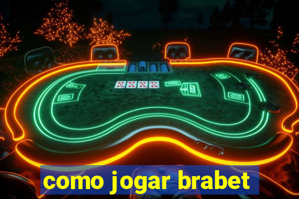 como jogar brabet