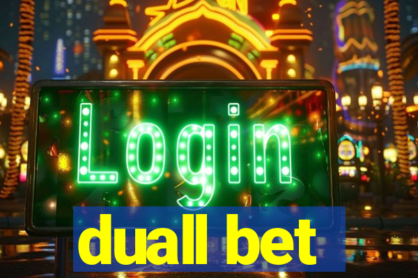 duall bet