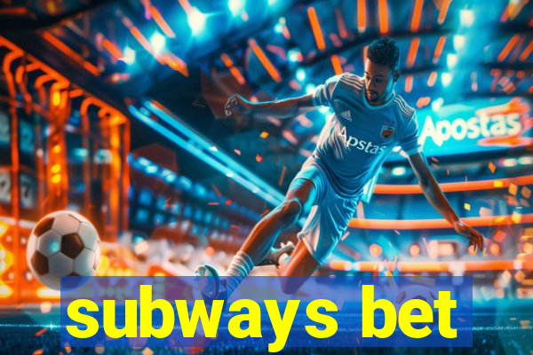 subways bet