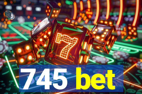 745 bet